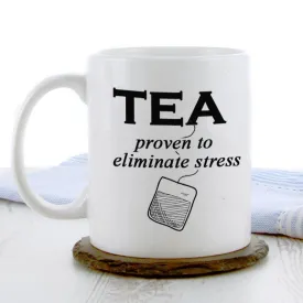 Tea Eliminates Stress Gift Mug